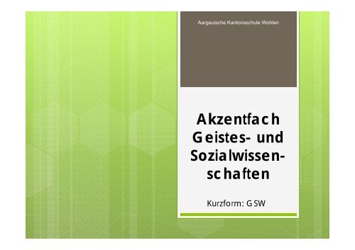 Akzentfach Geistes- und Sozialwissen- schaften - Kantonsschule ...