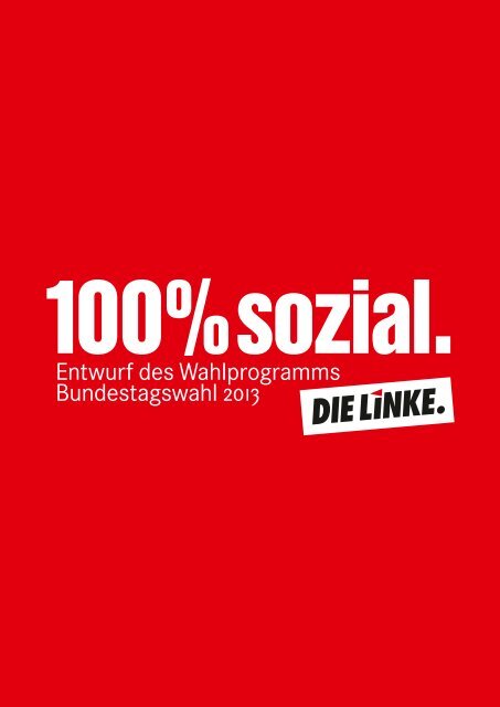 Wahlprogrammentwurf von DIE LINKE Bundestagswahl 2013