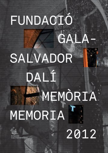 FUNDACIÓ SALVADOR DALÍ MEMORIA GALA- MEMÒRIA 2012