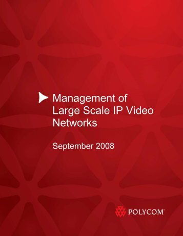 Management of Large Scale Video Networks - Polycom