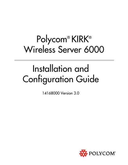 Polycom® KIRK® Wireless Server 6000 Installation and ...