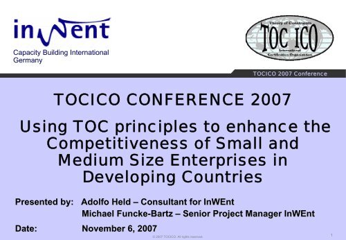 TOCICO CONFERENCE 2007 Using TOC principles to enhance the ...