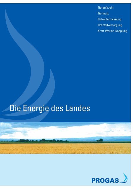 Die Energie des Landes - PROGAS GmbH &amp; Co KG