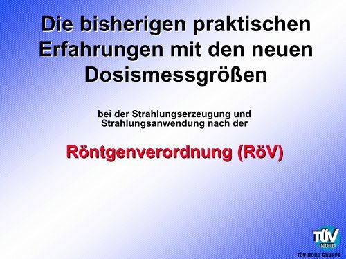 Erfahrungen des TÜV bei der Ortsdosimetrie an ... - PTB