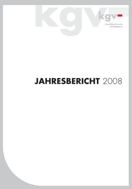 JAHRESBERICHT 2008 - Kantonal-Solothurnischer Gewerbeverband