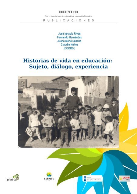 Historias de vida en educación: Sujeto, diálogo, experiencia