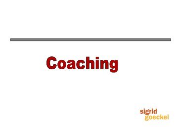 und so sieht der Coachingprozess idealerweise aus - Sigrid Goeckel