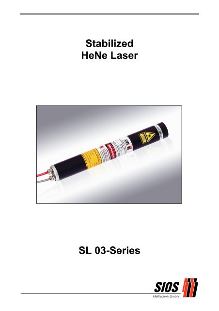 Stabilized HeNe Laser SL 03-Series - SIOS Meßtechnik GmbH