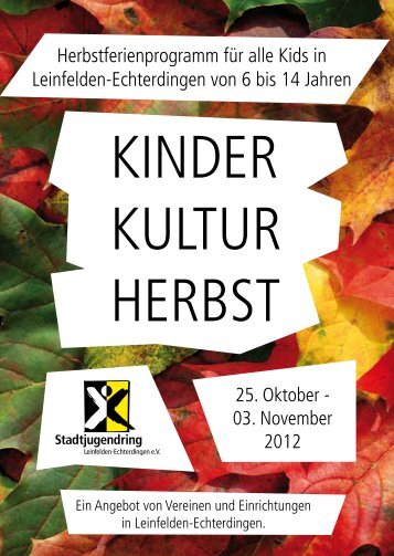 kinder kultur herbst 2012 - Stadtjugendring Leinfelden-Echterdingen ...