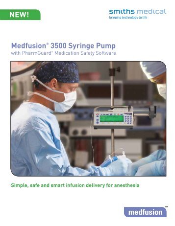 Medfusion® 3500 Syringe Pump with PharmGuard ... - Smiths Medical