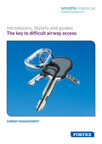 Introducers, Stylets and guides The key to difficult ... - Smiths Medical