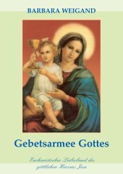 Buch 5 Gebetsarmee Gottes - Eucharistischer ... - Barbara Weigand