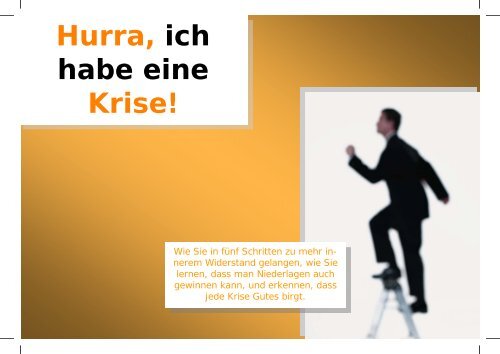 Hurra, ich habe eine Krise