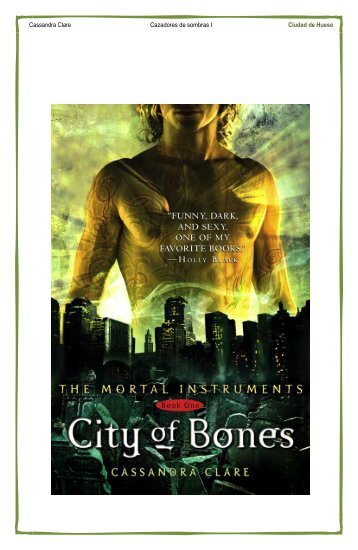 Cassandra Clare Cazadores de sombras I Ciudad de Hueso