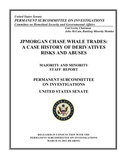 JPMORGAN CHASE WHALE TRADES: A CASE HISTORY OF DERIVATIVES RISKS AND ABUSES