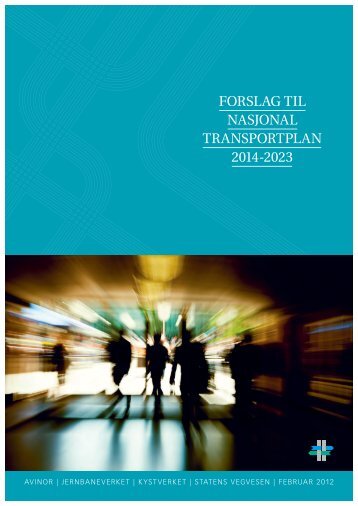 FORSLAG TIL NASJONAL TRANSPORTPLAN 2014-2023