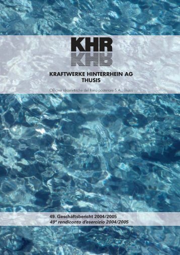 49. Geschäftsbericht 2004/2005 - Kraftwerke Hinterrhein AG