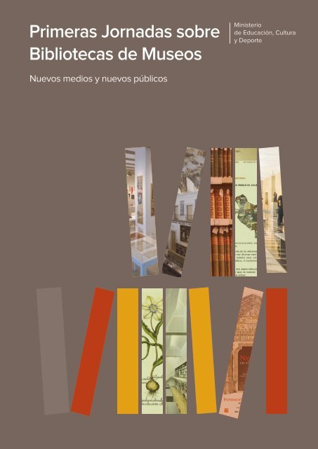 Primeras Jornadas Sobre Bibliotecas De Museos