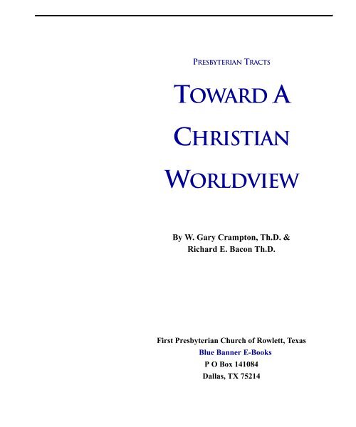 Toward A Christian Worldview - Faith Presbyterian Church Reformed