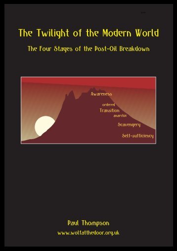 The Twilight of the Modern World : The Four Stages of the Post-Oil ...