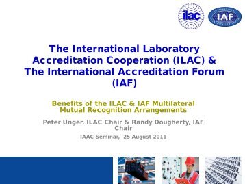 The International Laboratory Accreditation Cooperation (ILAC ... - IAAC