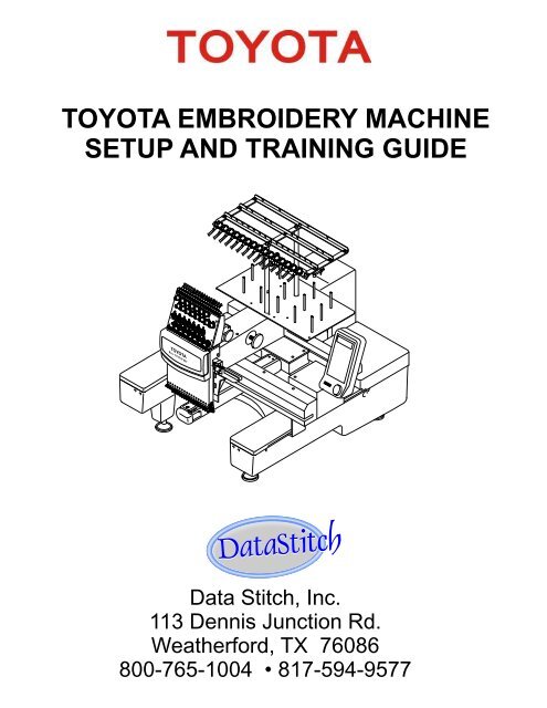 toyota embroidery machine setup and training guide - DataStitch, Inc