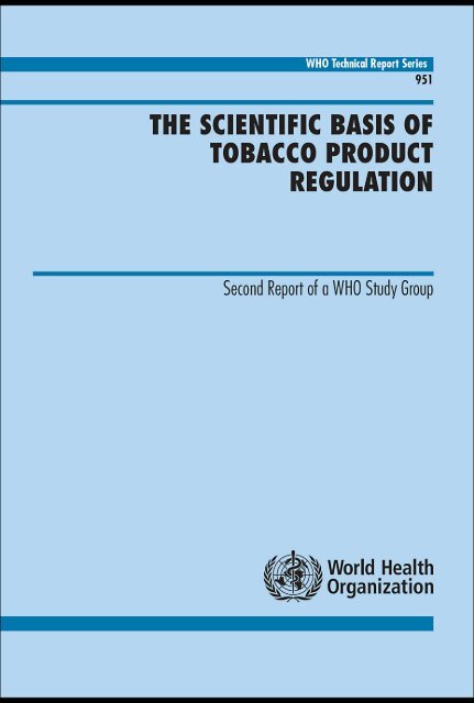 The Scientific Basis of Tobacco Product Regulation - World Health ...