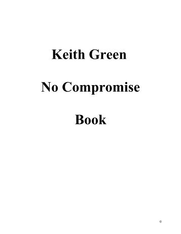Keith Green No Compromise Book