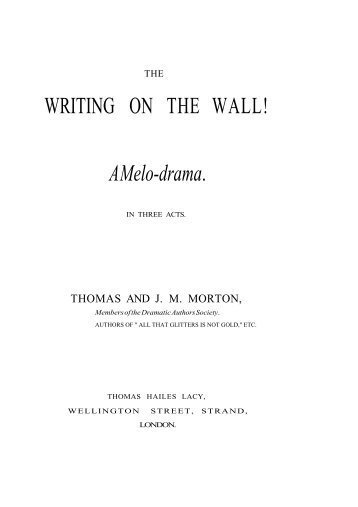WRITING ON THE WALL! A Melo-drama. - Victorian Plays Project