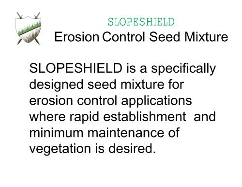 SLOPESHIELD Erosion Control Seed Mixture - ACF Environmental