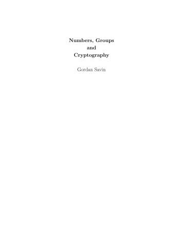 Numbers, Groups and Cryptography Gordan Savin