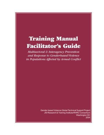 Training Manual Facilitator's Guide - Reproductive Health Response ...