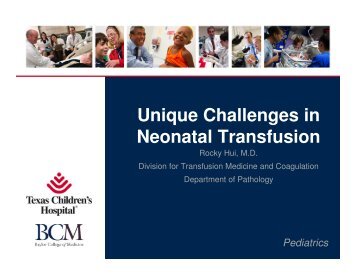 Unique Challenges in Neonatal Transfusion - Charter Medical, Ltd.