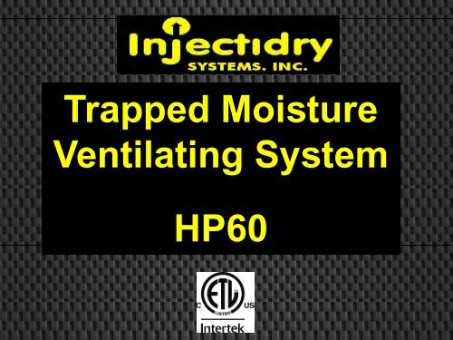 Trapped Moisture Ventilating System HP60 - Injectidry