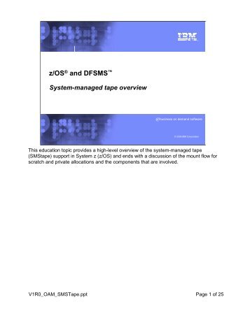 Z/os® and dfsms™ system-managed tape overview - IBM
