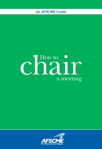 How to Chair a Meeting - AFSCME