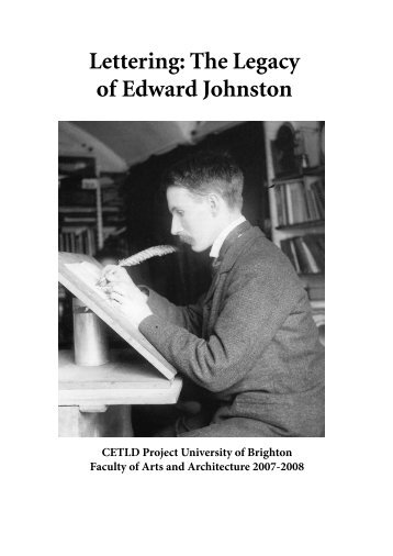 Lettering: The Legacy of Edward Johnston - University of Brighton ...