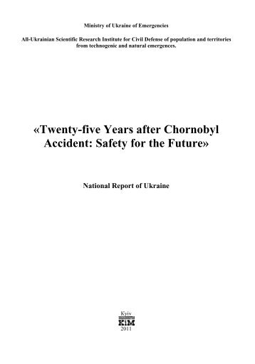 «Twenty-five Years after Chornobyl Accident: Safety for the Future»