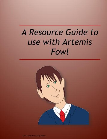 A Resource Guide to use with Artemis Fowl - Book Units Teacher