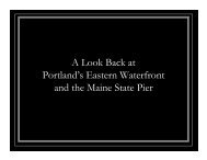 A Look Back at Portland's Eastern Waterfront and ... - City of Portland