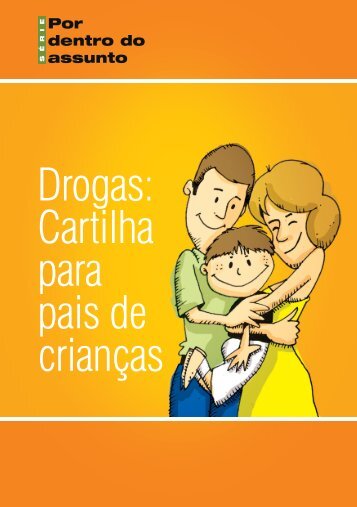 Drogas: Cartilha para pais de crianças