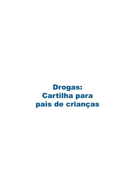 Drogas: Cartilha para pais de crianças