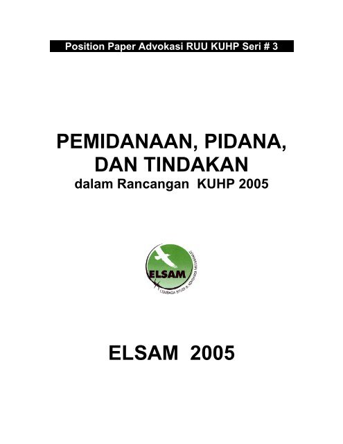 PEMIDANAAN, PIDANA, DAN TINDAKAN ELSAM 2005