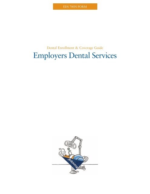 EDS 700N Enrollment & Coverage Guide - Employers Dental Services