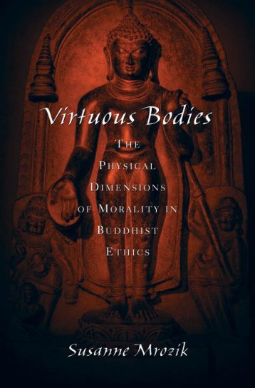 Virtuous Bodies: The Physical Dimensions of Morality in Buddhist ...