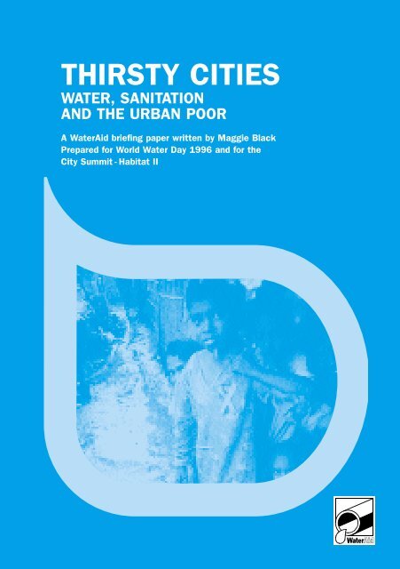 Thirsty Cities: Water, sanitation and the urban poor - WaterAid