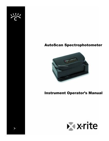 AutoScan Spectrophotometer Instrument Operator's Manual - X-Rite