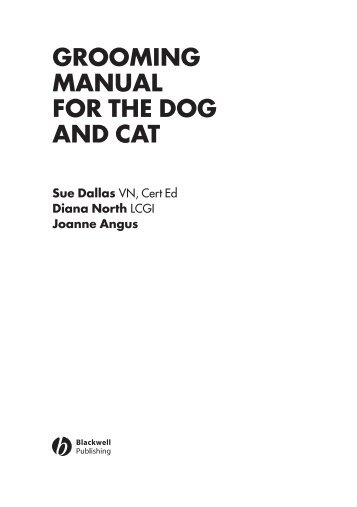 GROOMING MANUAL FOR THE DOG AND CAT