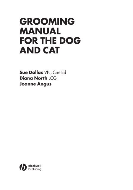 GROOMING MANUAL FOR THE DOG AND CAT