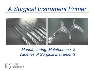 Instruments For Life: Manufacturing, Cleaning ... - Keir Surgical